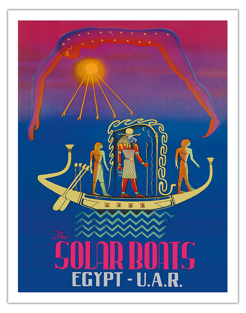 The Solar Boats - Egypt & UAR - Egyptian Sun God - Vintage Travel Poster 1961